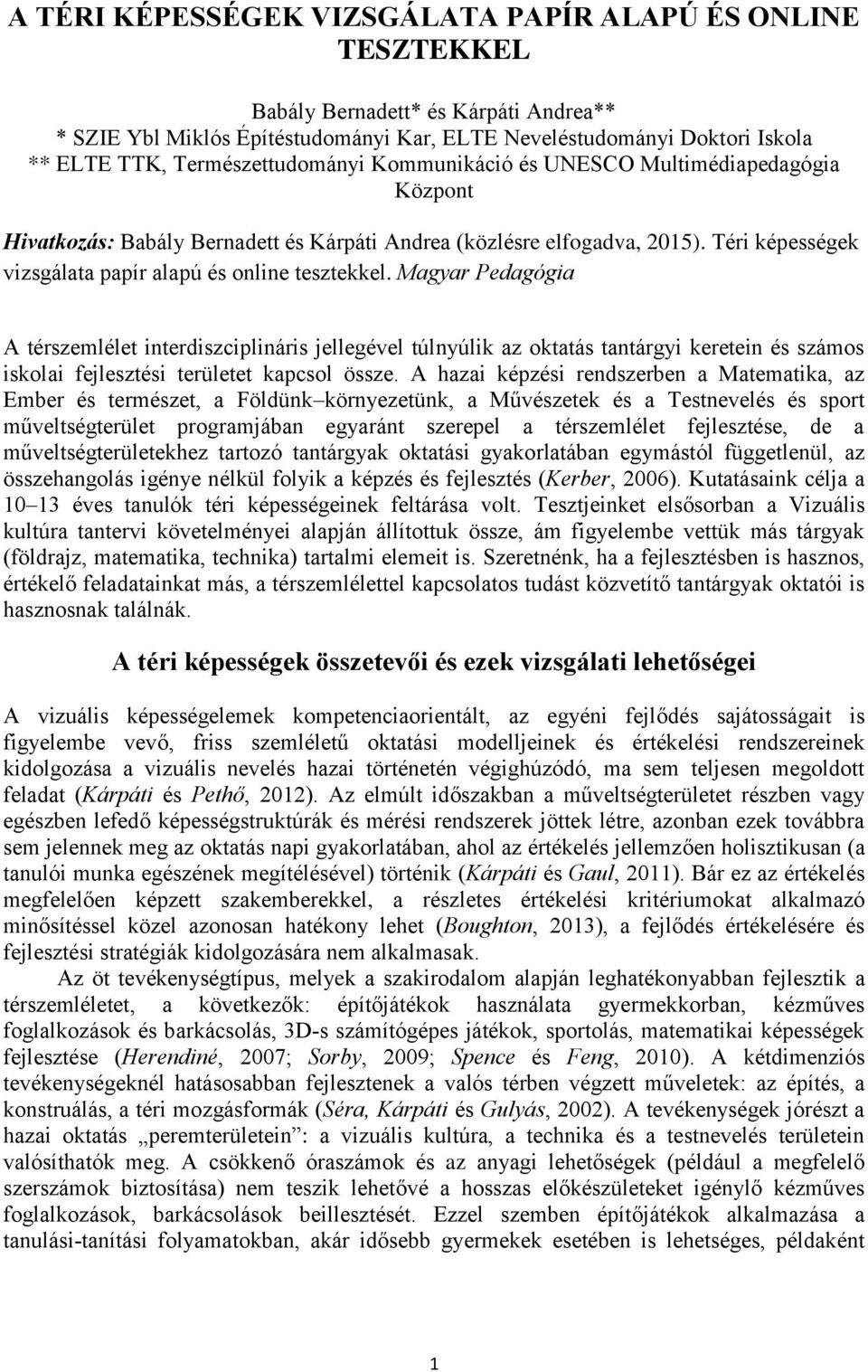Téri képességek vizsgálata papír alapú és online tesztekkel.