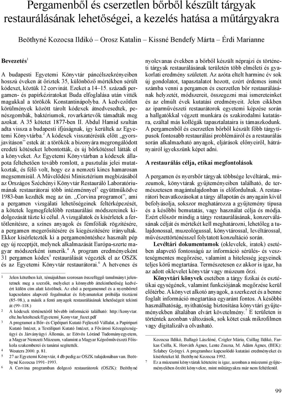 Pergamenből és cserzetlen bőrből készült tárgyak restaurálásának  lehetőségei, a kezelés hatása a műtárgyakra - PDF Ingyenes letöltés