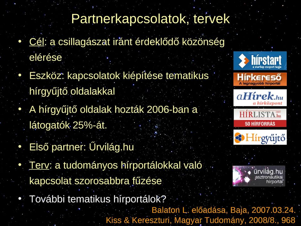 Első partner: Űrvilág.