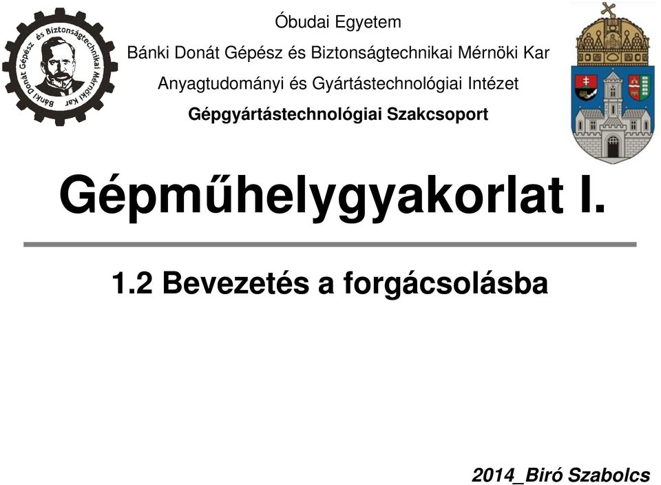 Gyártástechnológiai Intézet Gépgyártástechnológiai