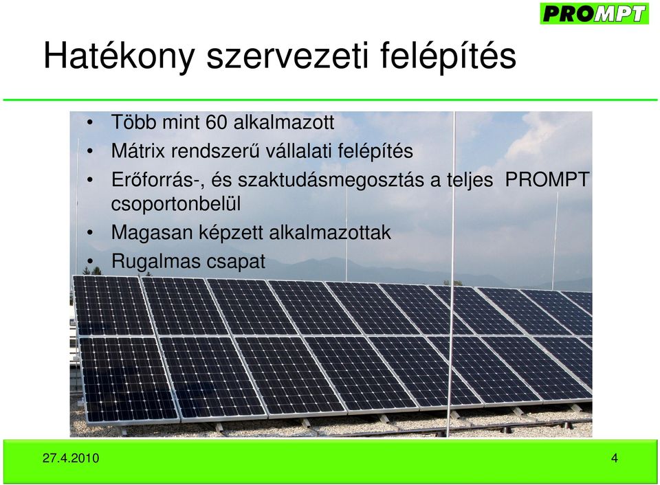 Erőforrás-, és szaktudásmegosztás a teljes PROMPT