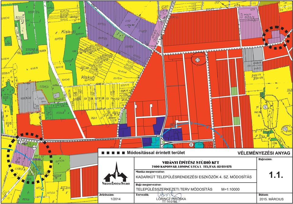 SZ. MÓDOSÍTÁS VIRÁNYI ÉPÍTÉSZ STÚDIÓ Rajz megnevezése: V TELEPÜLÉSSZERKEZETI TERV MÓDOSÍTÁS