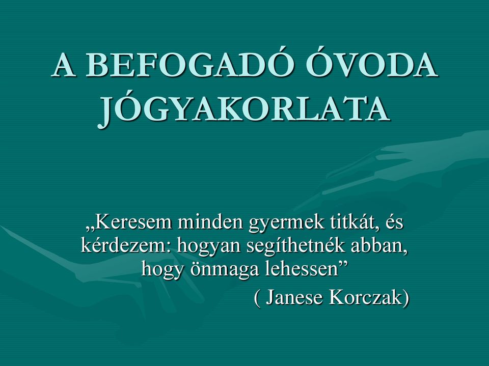 kérdezem: hogyan segíthetnék