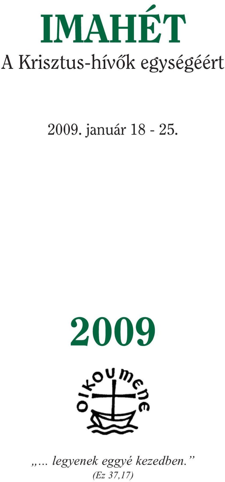 ja nu ár 18-25. 2009.