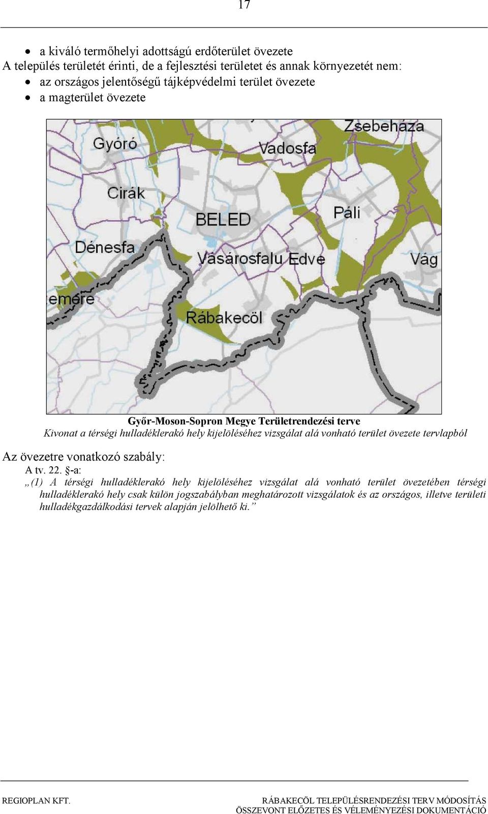 vonható terület övezete tervlapból Az övezetre vonatkozó szabály: A tv. 22.