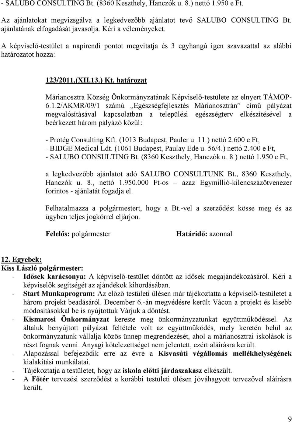 határozat Márianosztra Község Önkormányzatának Képviselő-testülete az elnyert TÁMOP- 6.1.