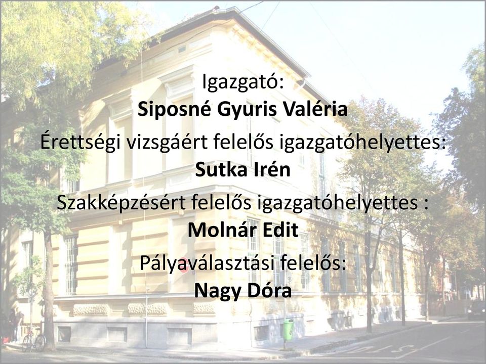 Irén Szakképzésért felelős igazgatóhelyettes