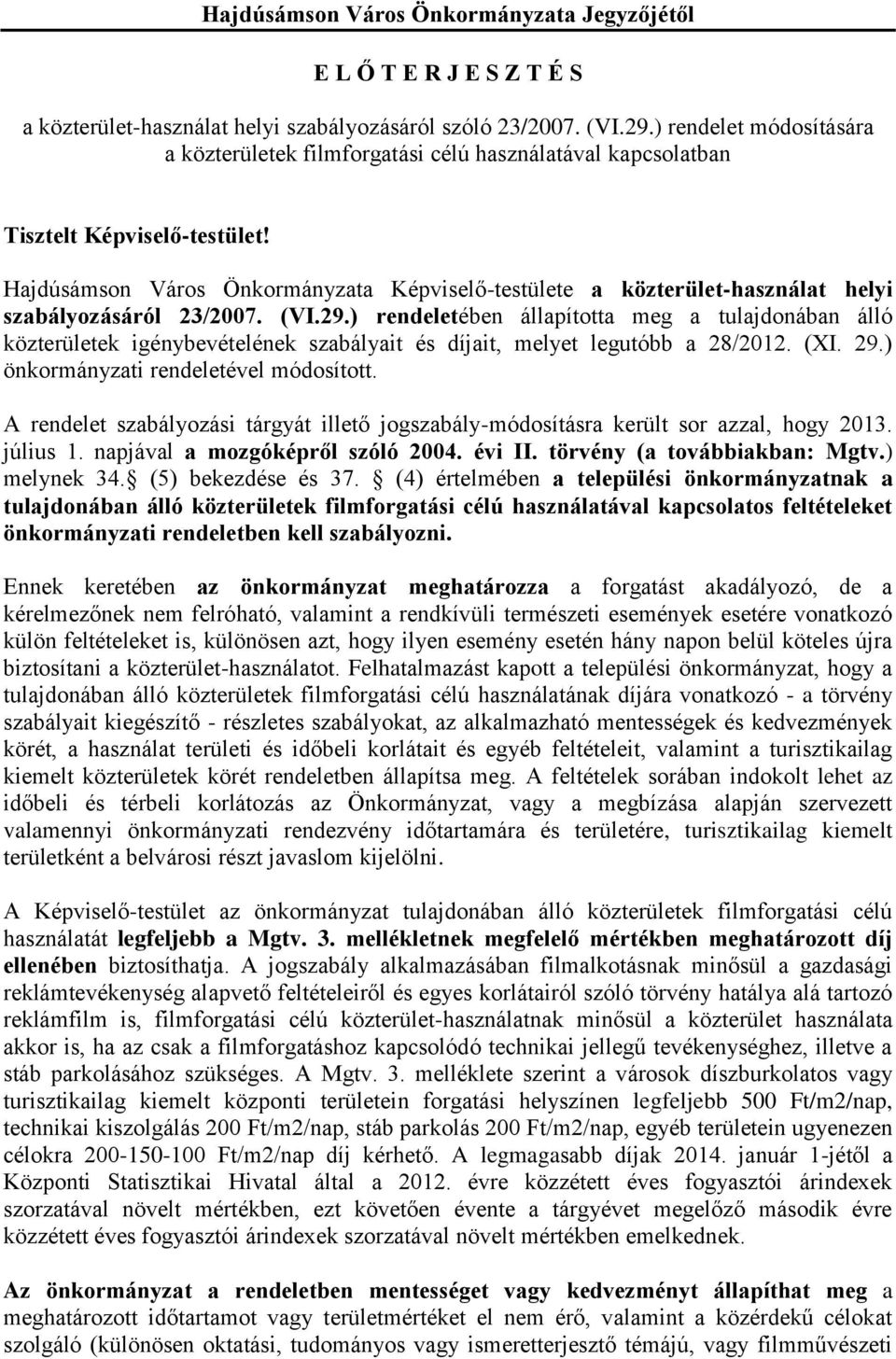 Hajdúsámson Város Önkormányzata Képviselő-testülete a közterület-használat helyi szabályozásáról 23/2007. (VI.29.