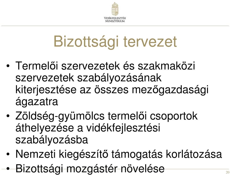 Zöldség-gyümölcs termelői csoportok áthelyezése a vidékfejlesztési