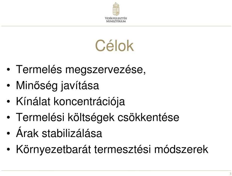 Termelési költségek csökkentése Árak