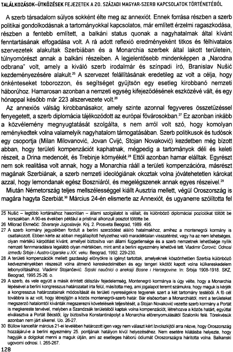 fenntartásának elfogadása volt.