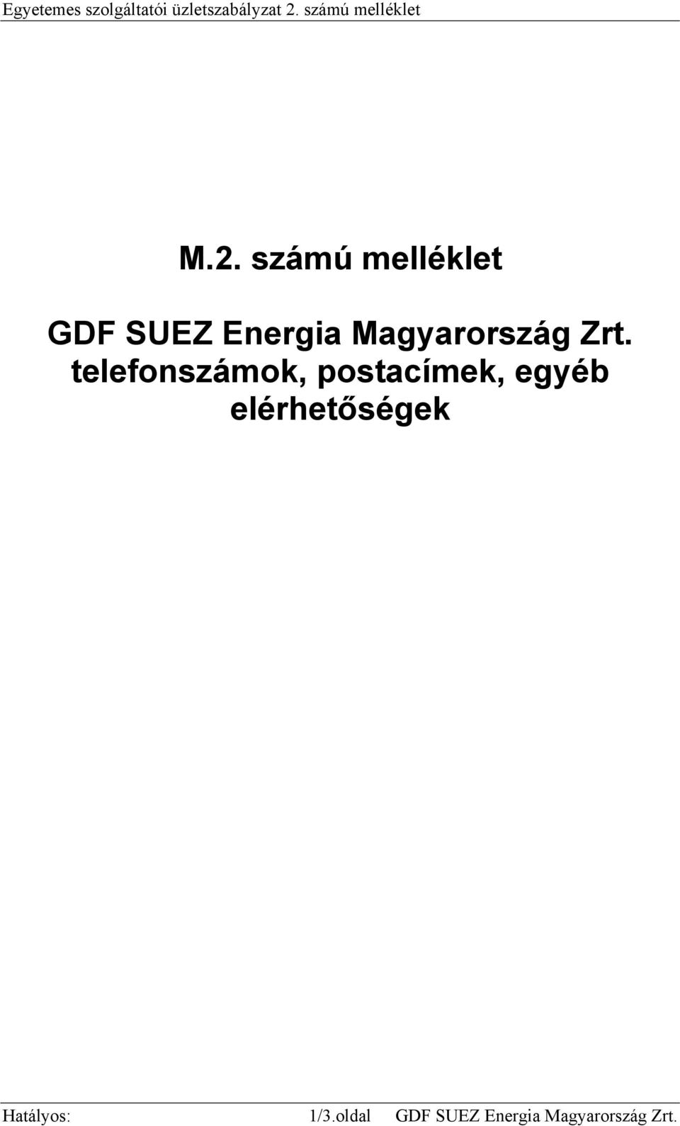 számú melléklet GDF SUEZ Energia Magyarország Zrt.