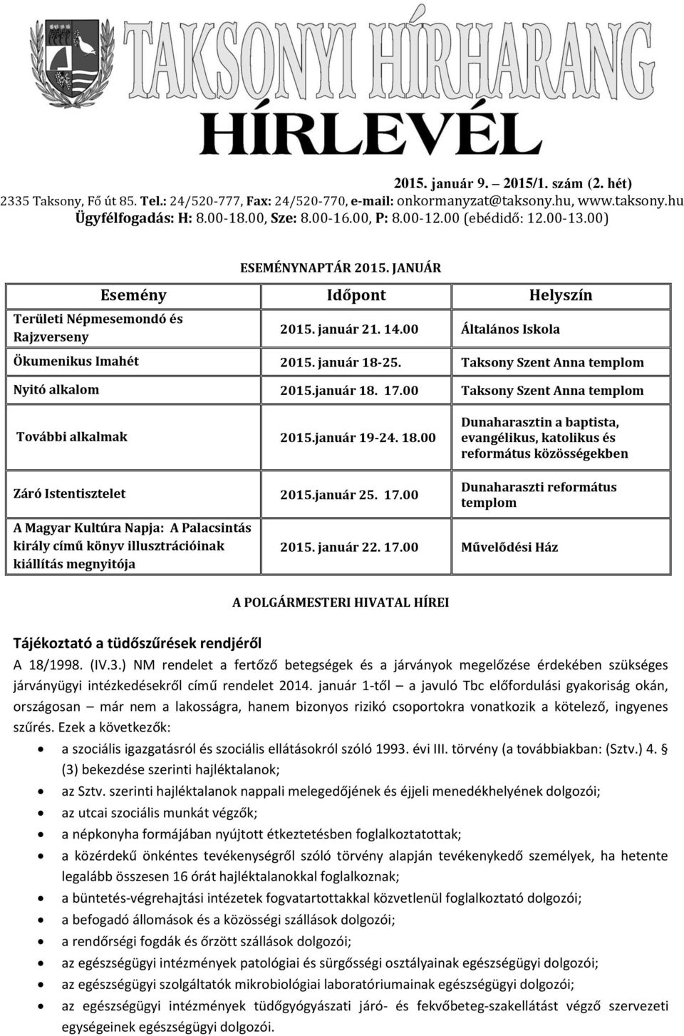 Taksony Szent Anna templom Nyitó alkalom 2015.január 18. 17.