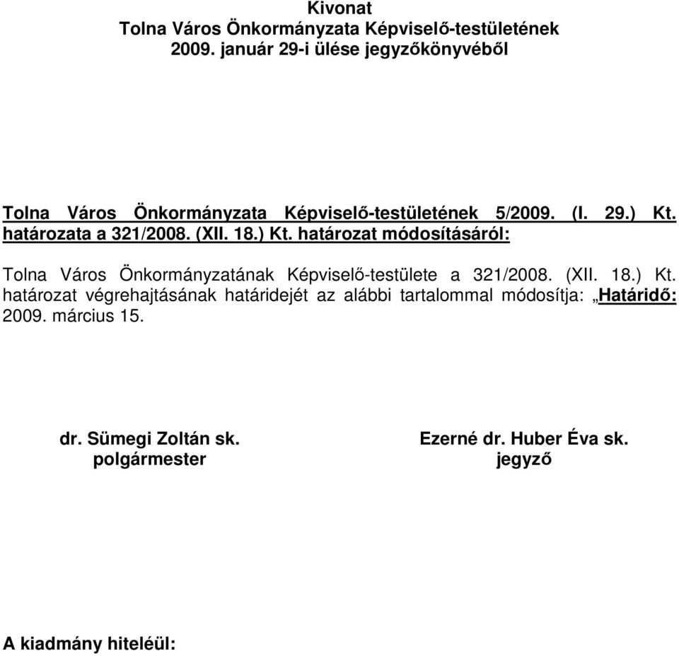 határozat módosításáról: Tolna Város Önkormányzatának