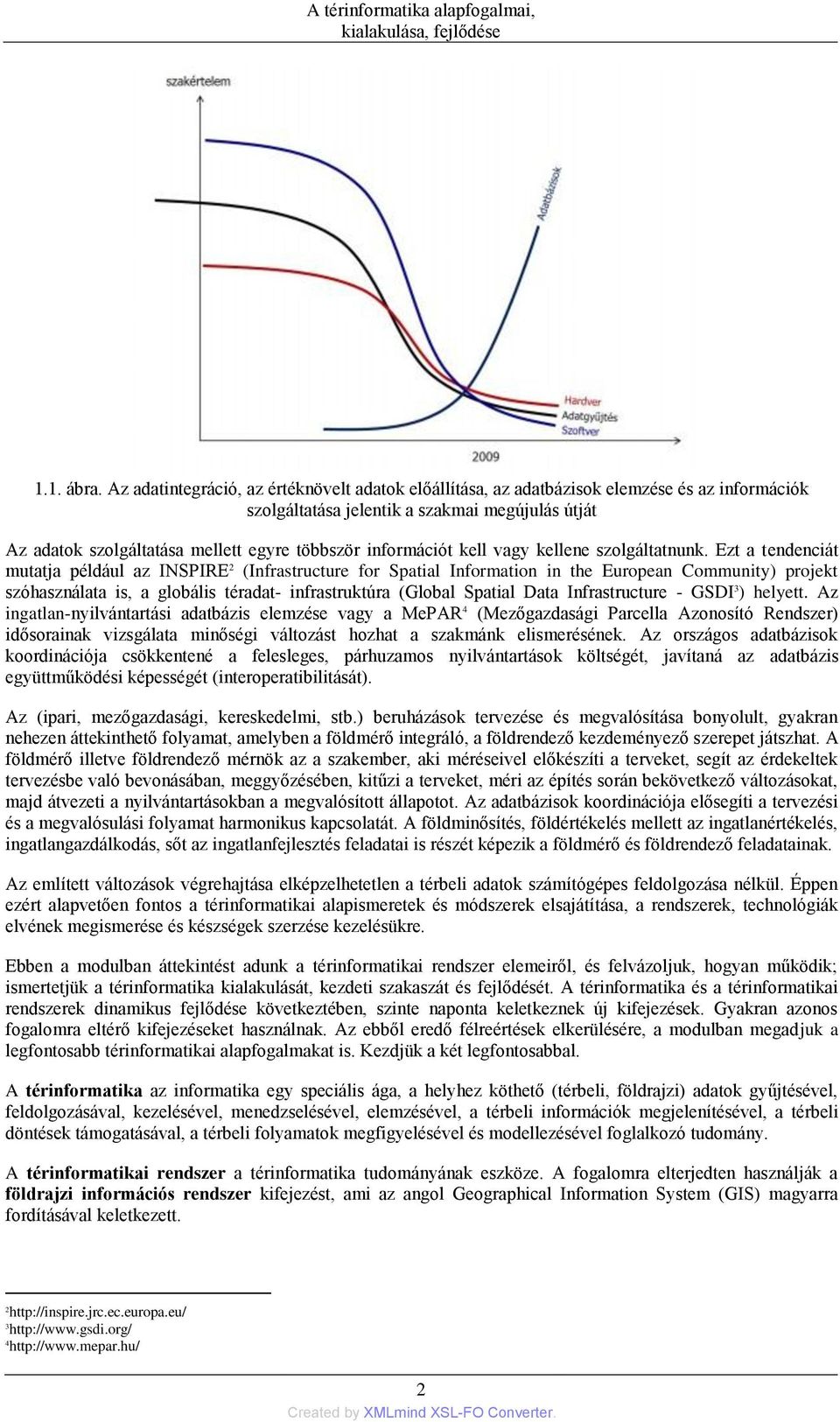 Térinformatika 1. A térinformatika alapfogalmai, kialakulása, fejlődése  Márkus, Béla - PDF Ingyenes letöltés