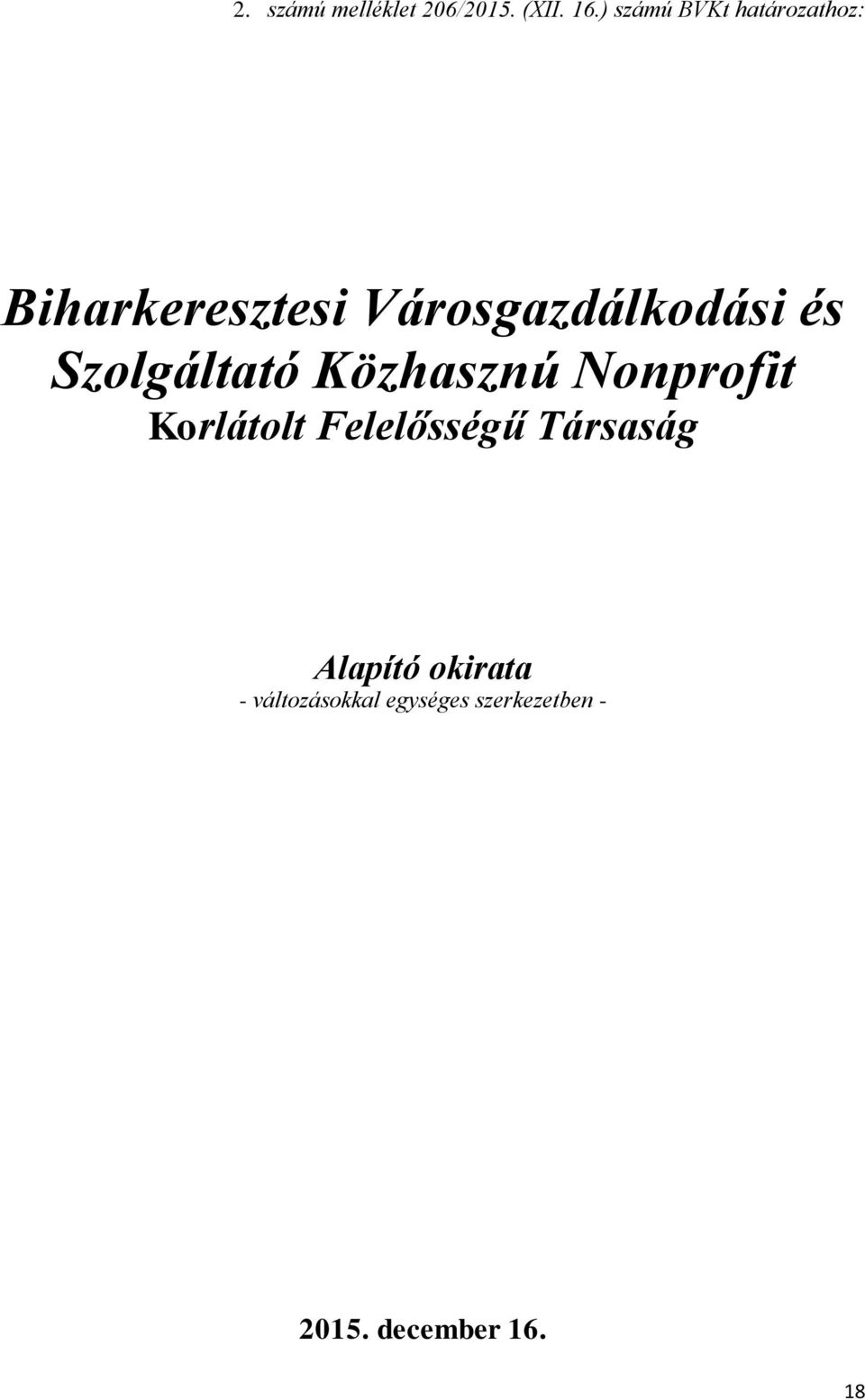 és Szolgáltató Közhasznú Nonprofit Korlátolt Felelősségű