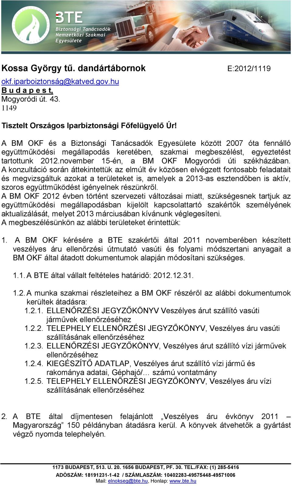 november 15-én, a BM OKF Mogyoródi úti székházában.