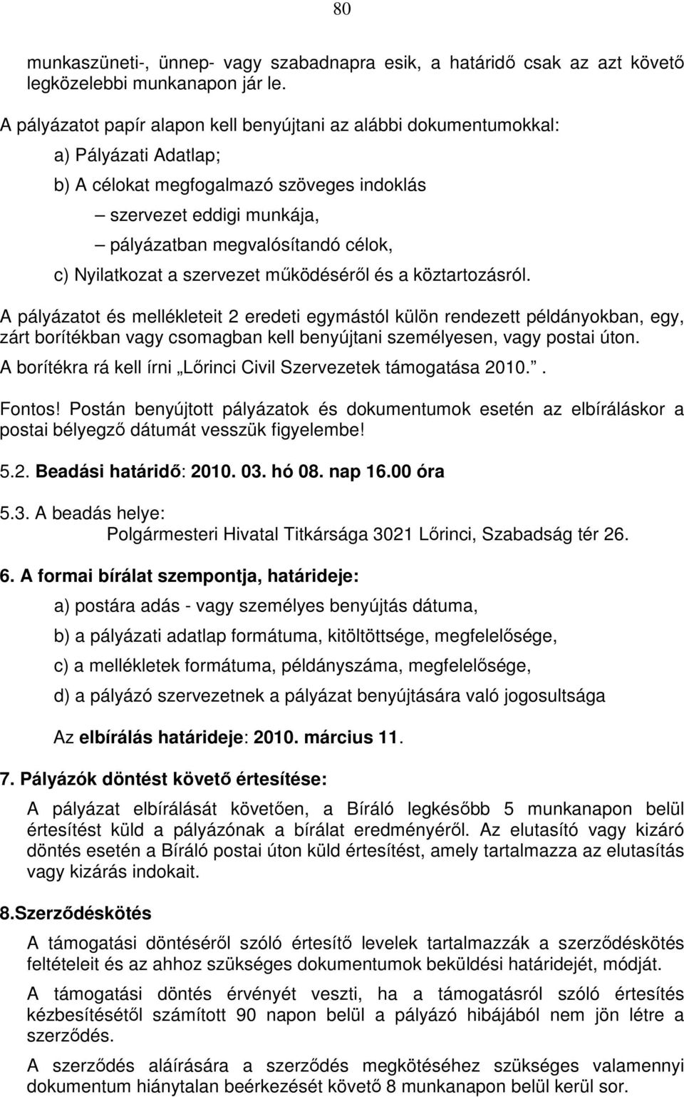 Nyilatkozat a szervezet működéséről és a köztartozásról.