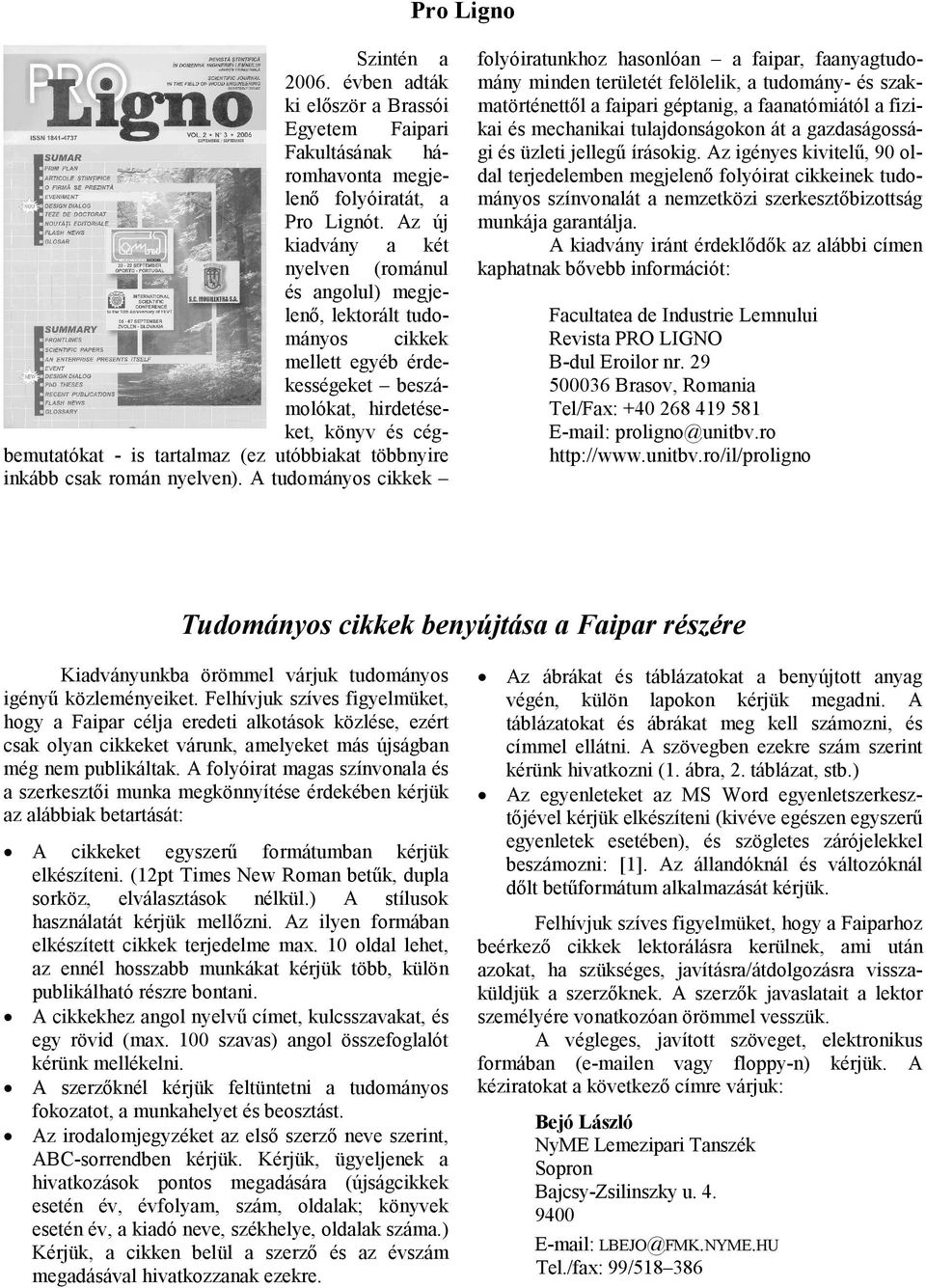 többnyire inkább csak román nyelven).