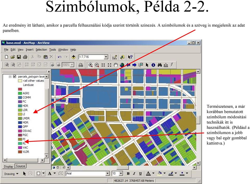 színezés. A szimbólumok és a szöveg is megjelenik az adat panelben.