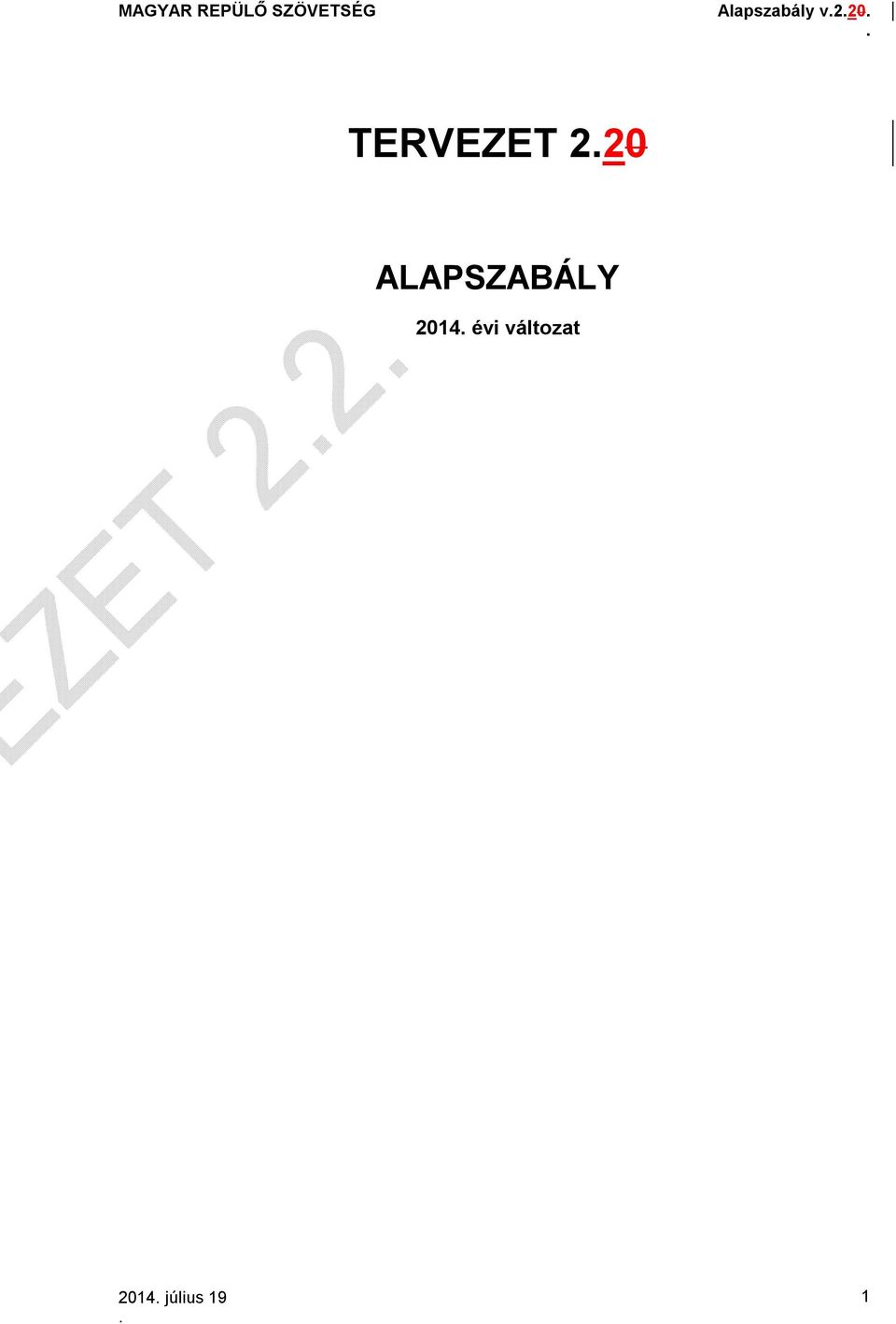 ALAPSZABÁLY 2014