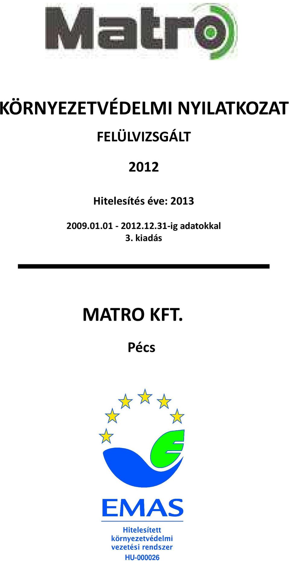éve: 2013 2009.01.01-2012.