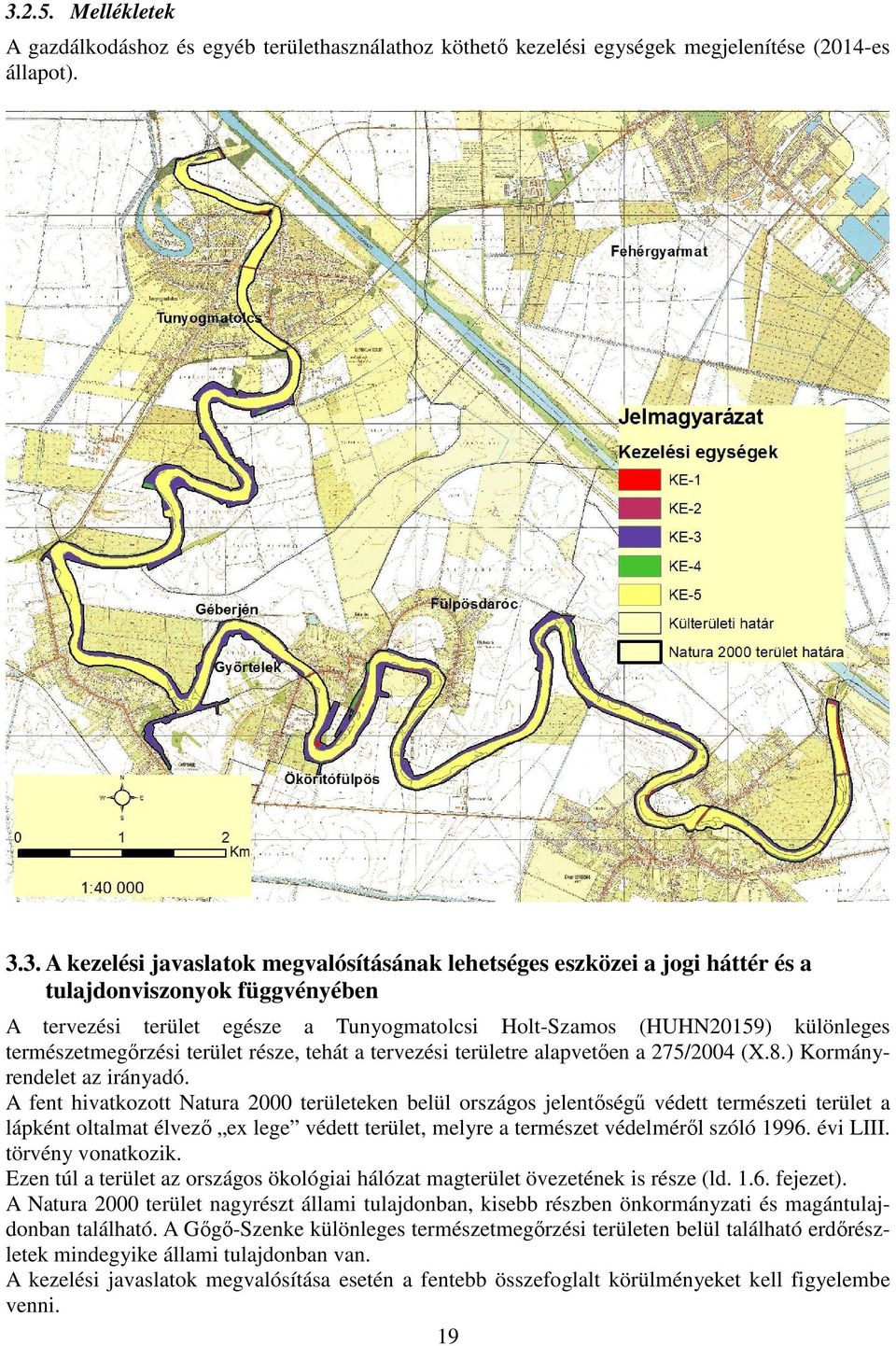 275/2004 (X.8.) Kormányrendelet az irányadó.