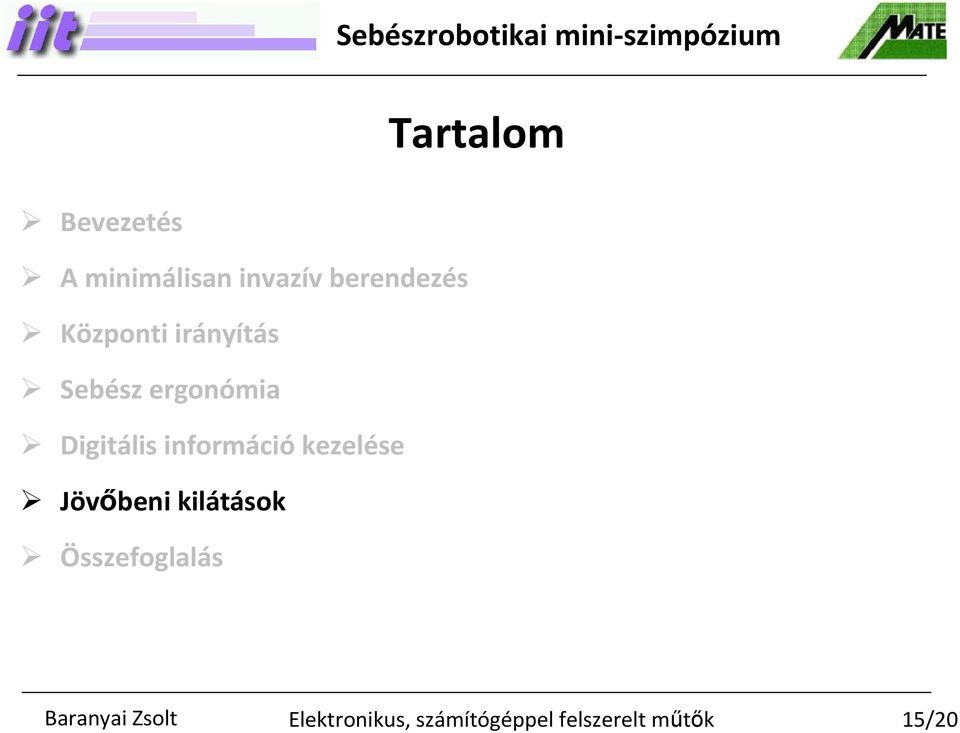 Sebész ergonómia Digitális információ