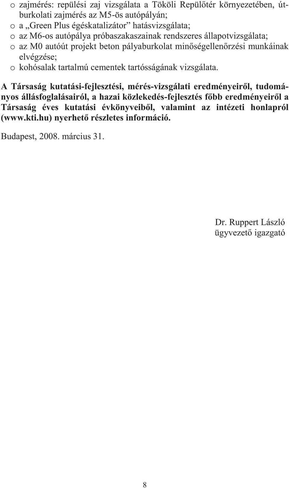 tartósságának vizsgálata.