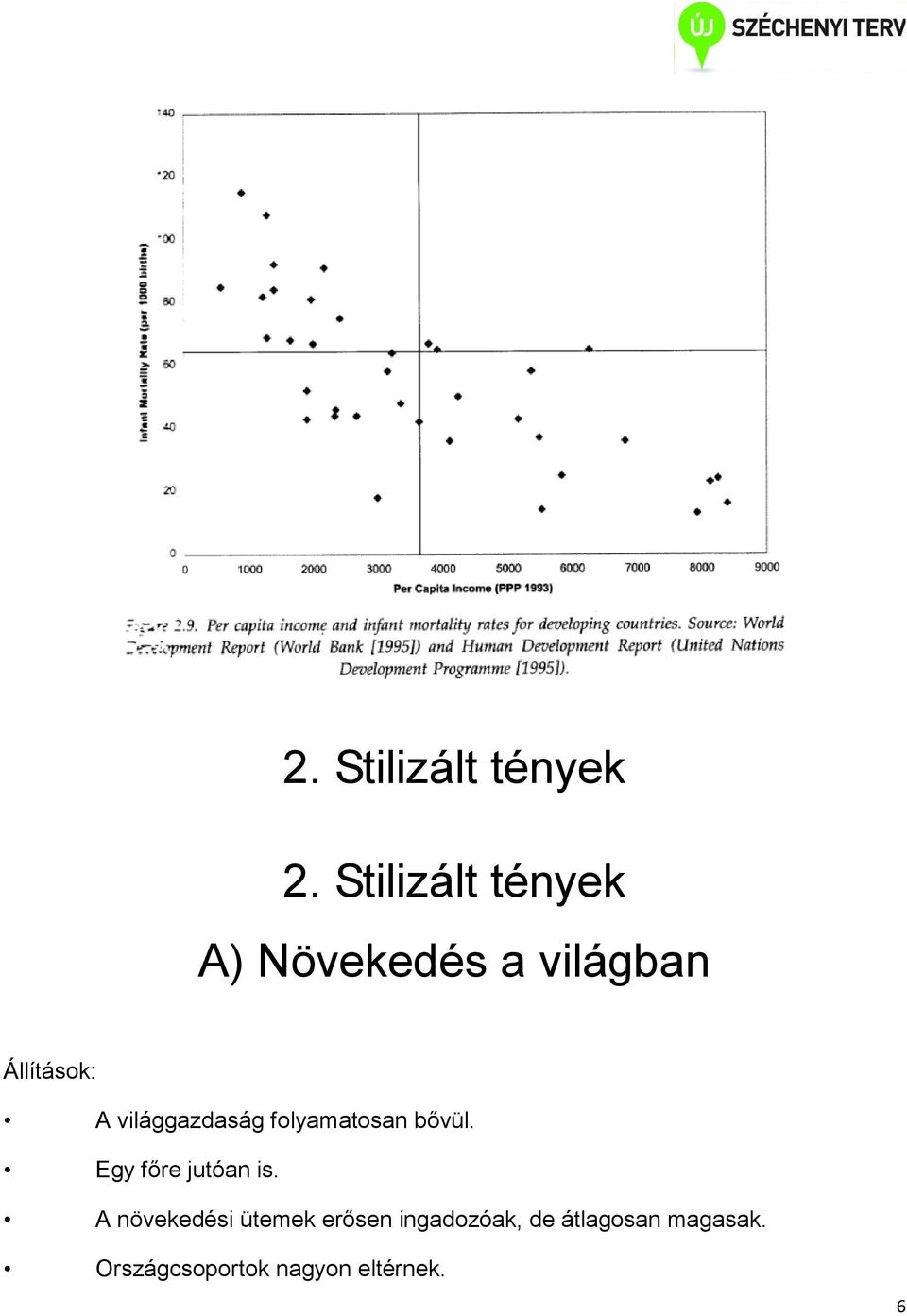 világgazdaság folyamatosan bővül. Egy főre jutóan is.