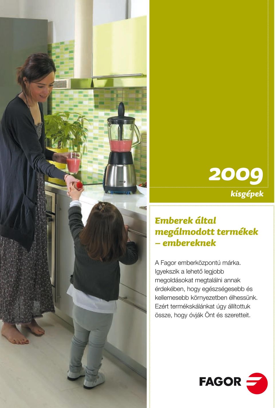 Igyekszik a lehető legjobb megoldásokat megtalálni annak érdekében,