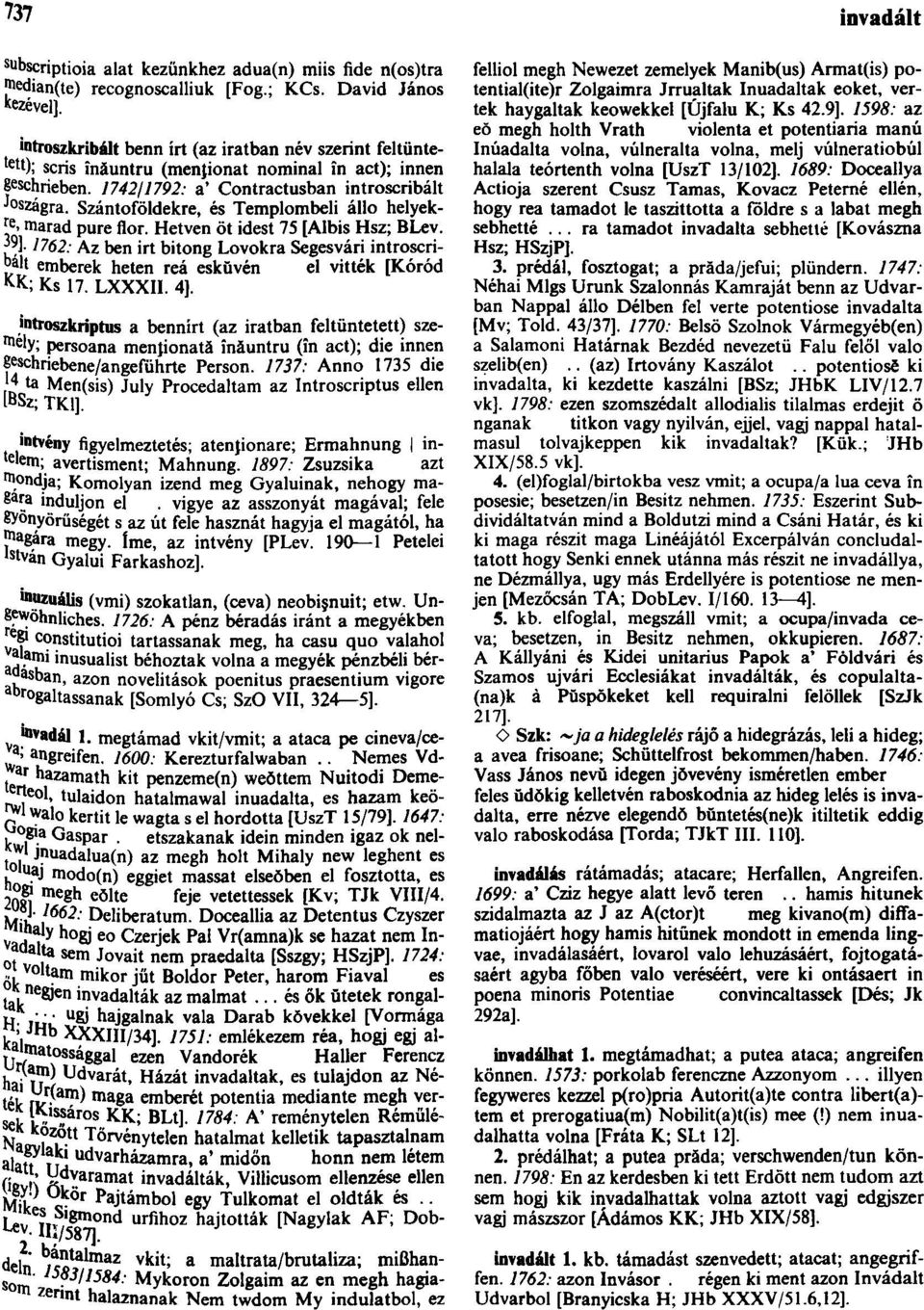 Szántóföldekre, és Templombeli állo helyek-!' e > marad pure flór. Hetven öt idest 75 [Albis Hsz; BLev.