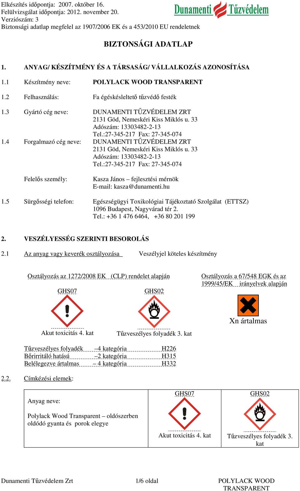 BIZTONSÁGI ADATLAP 1. ANYAG/ KÉSZÍTMÉNY ÉS A TÁRSASÁG/ VÁLLALKOZÁS  AZONOSÍTÁSA - PDF Ingyenes letöltés