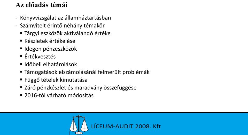 Értékvesztés Időbeli elhatárolások Támogatások elszámolásánál felmerült problémák