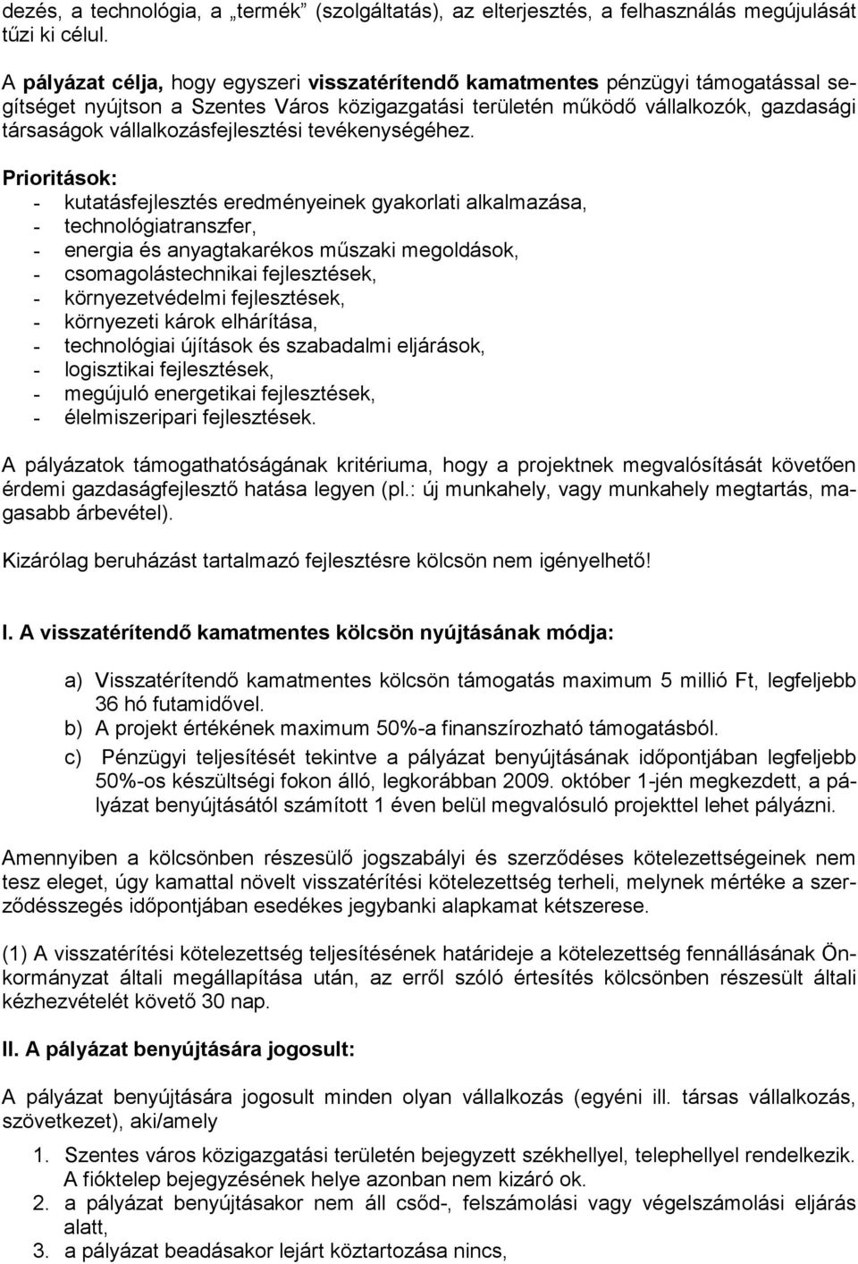 vállalkozásfejlesztési tevékenységéhez.