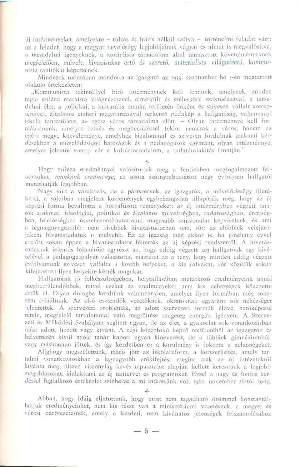 Mindezek tudatában mondotta az igazgató az 1959.