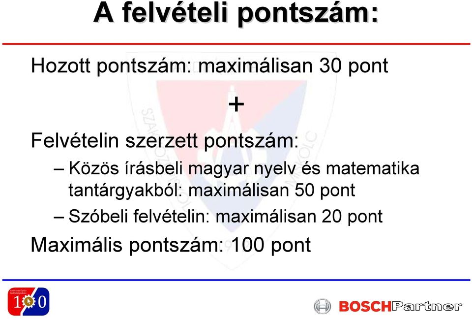 nyelv és matematika tantárgyakból: maximálisan 50 pont