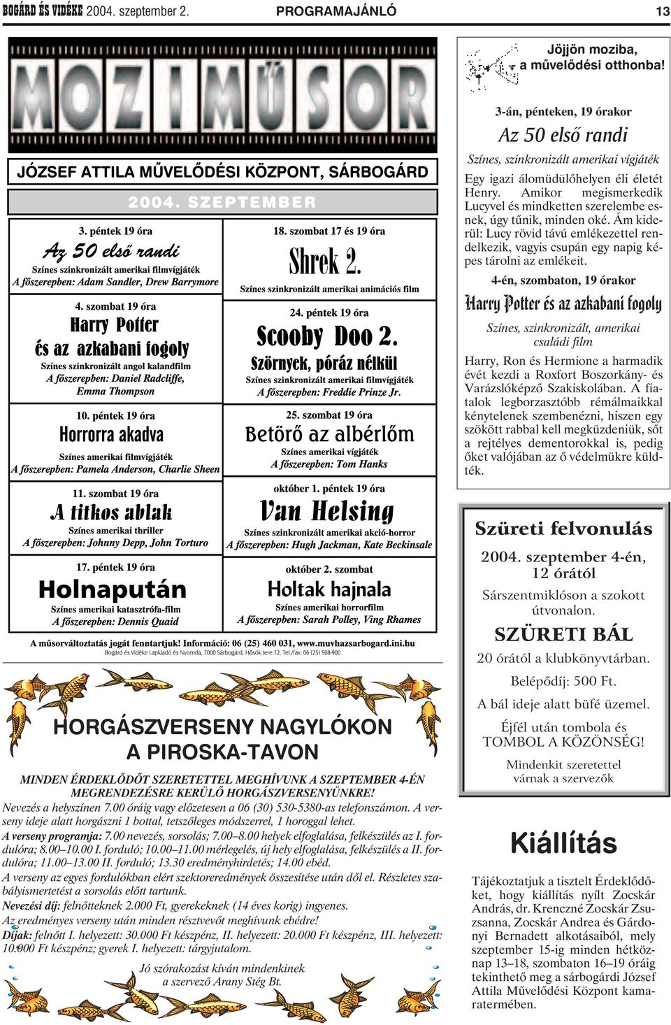 Amikor megismerkedik Lucyvel és mindketten szerelembe esnek, úgy tûnik, minden oké. Ám kiderül: Lucy rövid távú emlékezettel rendelkezik, vagyis csupán egy napig képes tárolni az emlékeit.