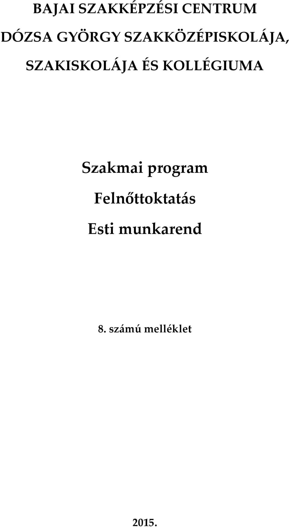 KOLLÉGIUMA Szakmai program