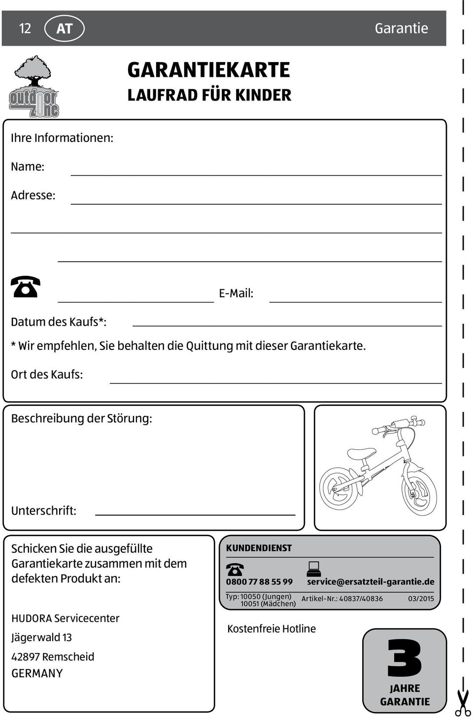 Ort des Kaufs: Beschreibung der Störung: Unterschrift: Schicken Sie die ausgefüllte Garantiekarte zusammen mit dem defekten Produkt