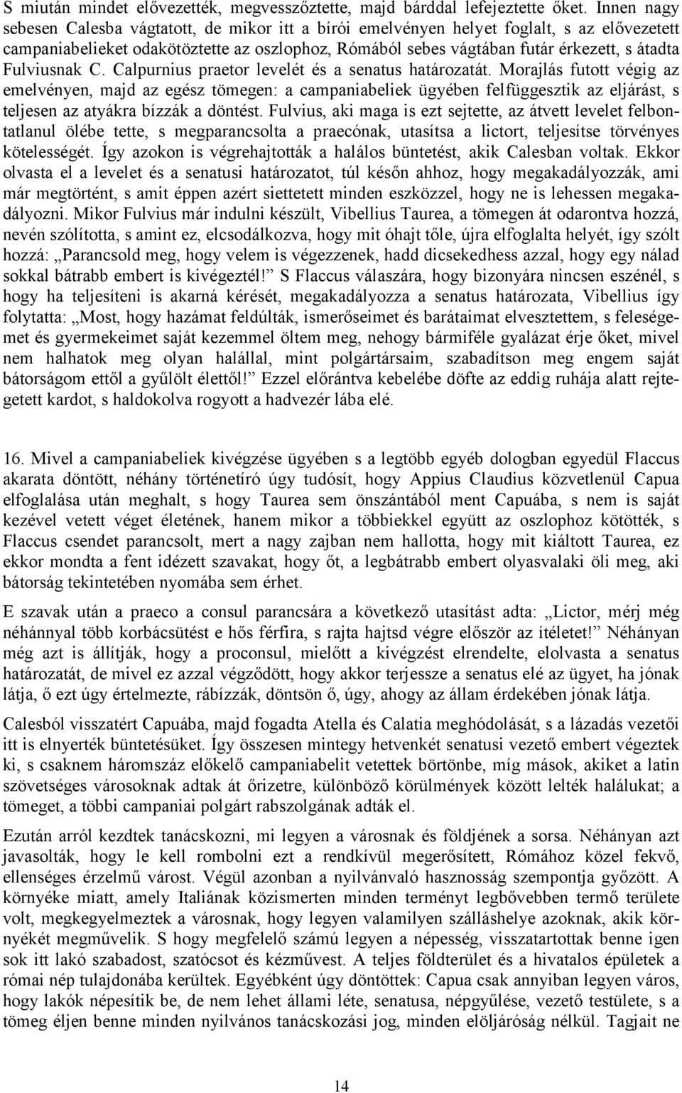 Fulviusnak C. Calpurnius praetor levelét és a senatus határozatát.