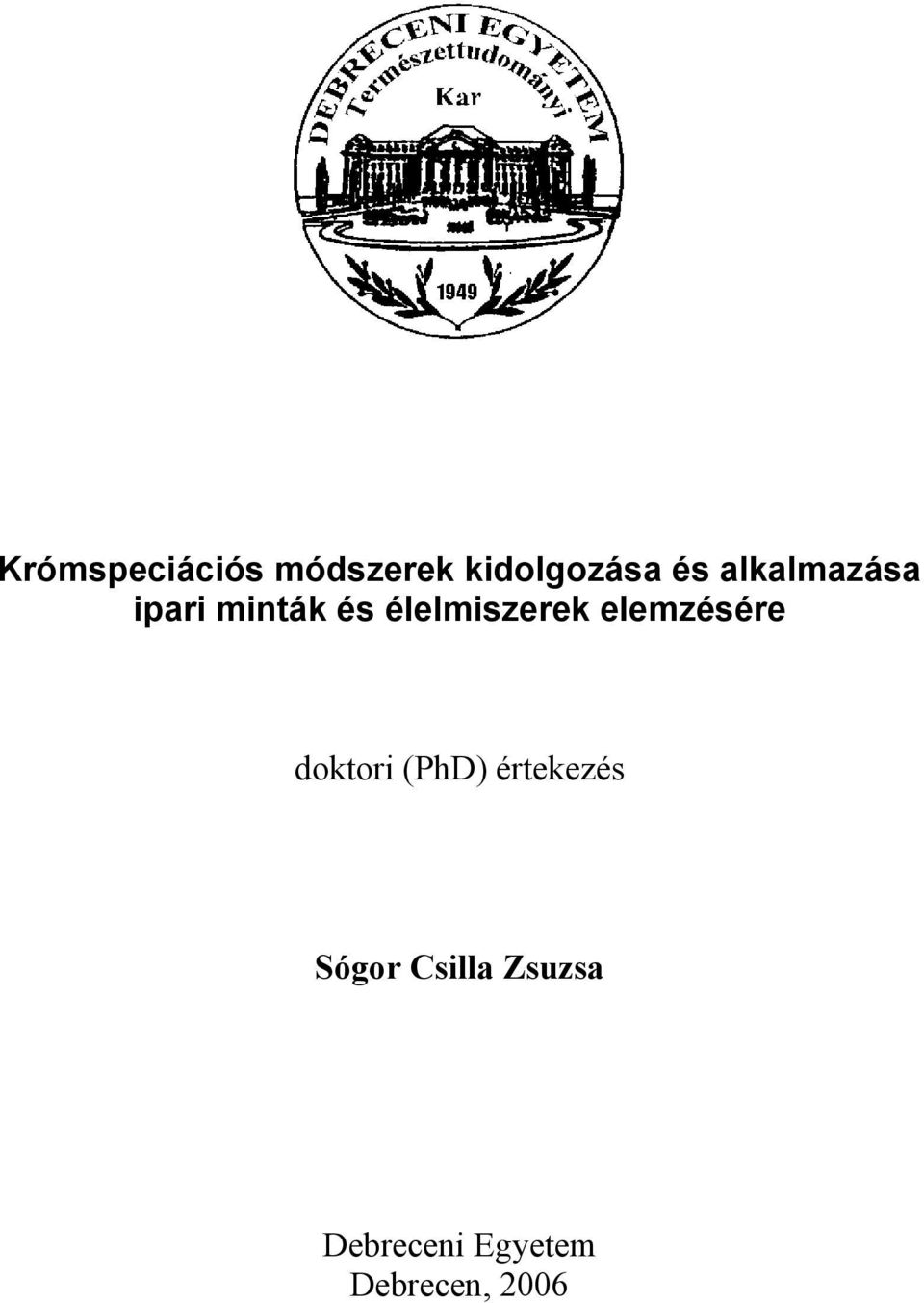 elemzésére doktori (PhD) értekezés Sógor