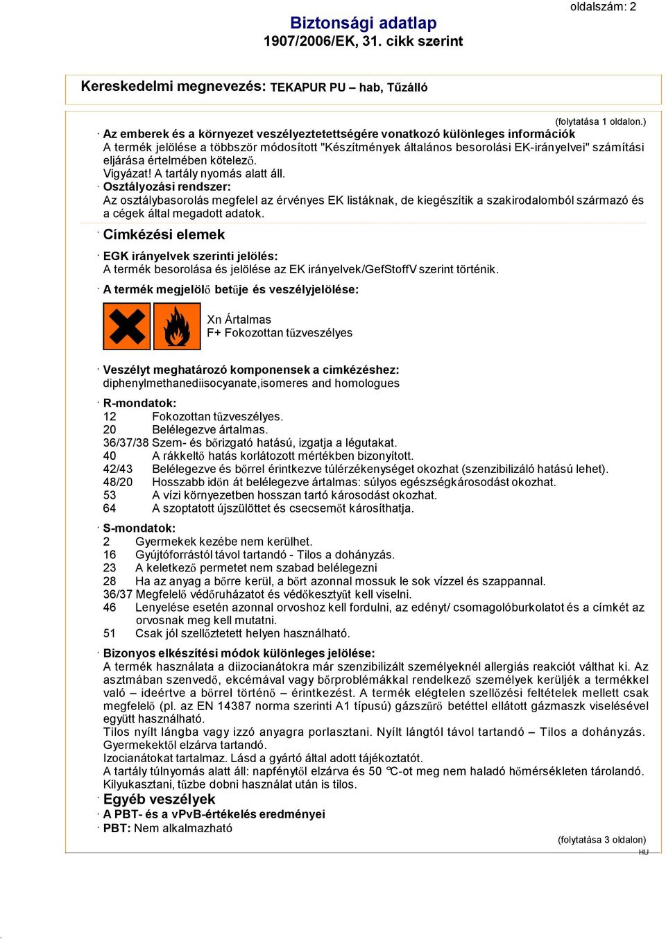 értelmében kötelező. Vigyázat! A tartály nyomás alatt áll.