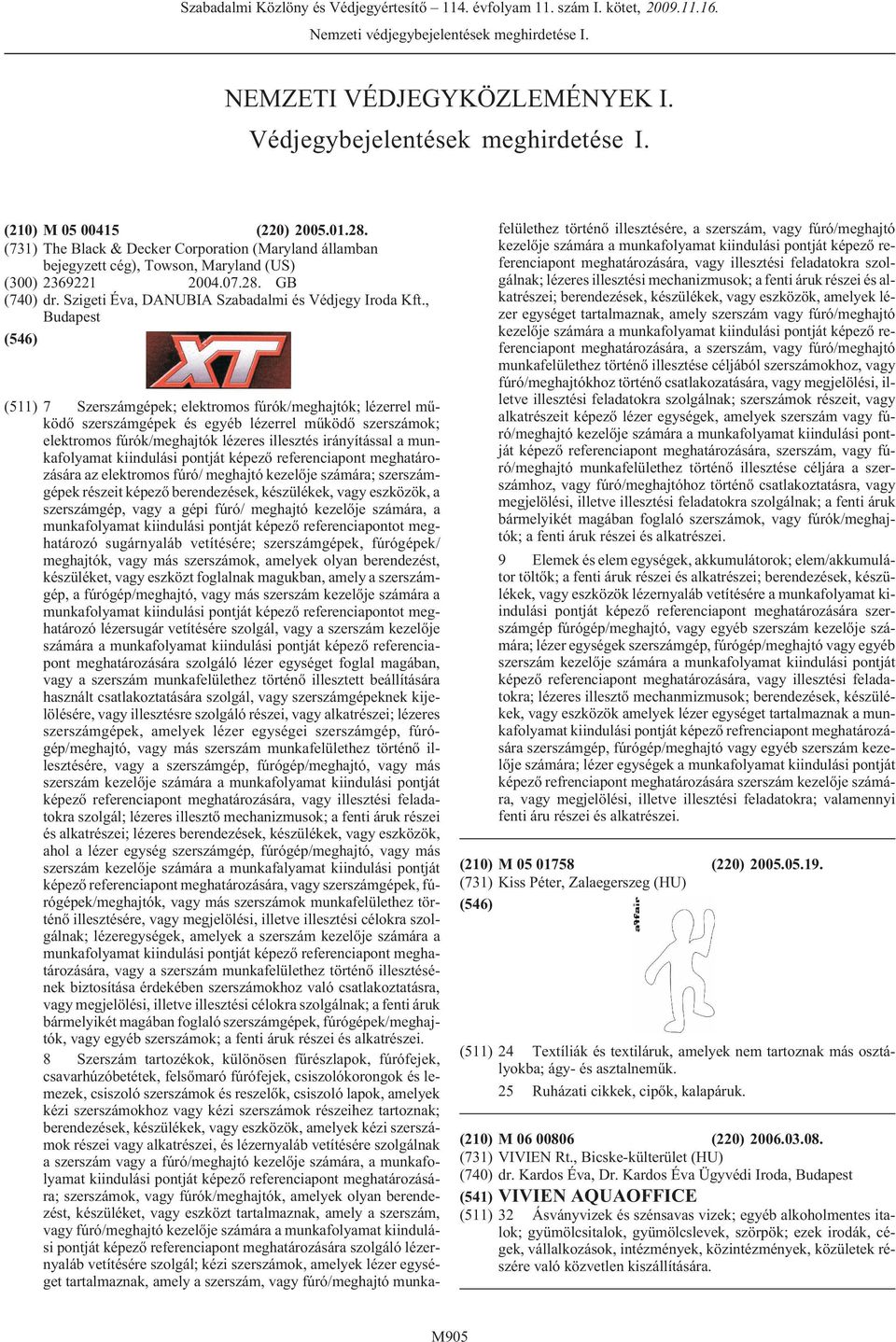 lézeres illesztési mechanizmusok; a fenti áruk részei és alkatrészei; berendezések, készülékek, vagy eszközök, amelyek lézer egységet tartalmaznak, amely szerszám vagy fúró/meghajtó kezelõje számára