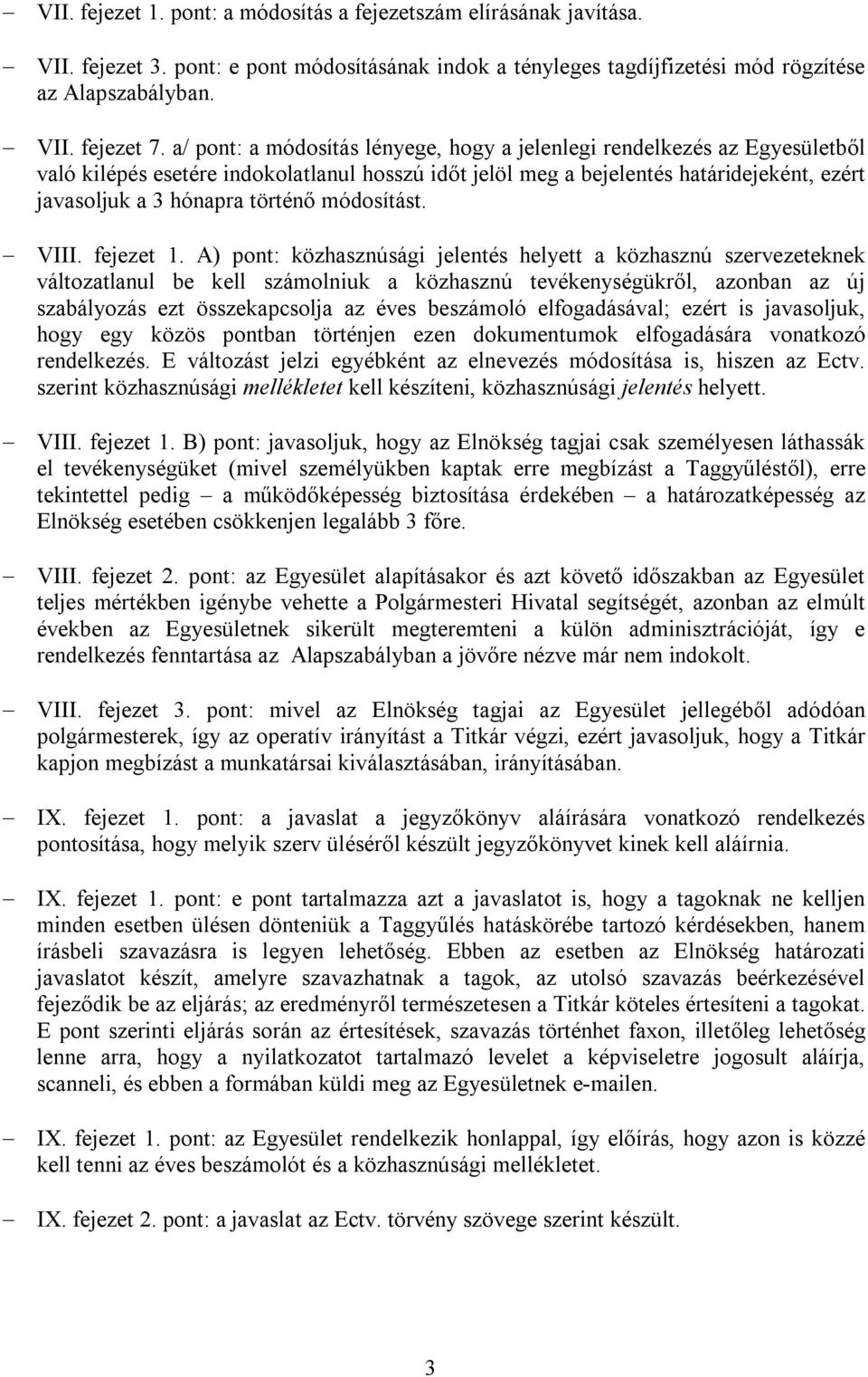 módosítást. VIII. fejezet 1.