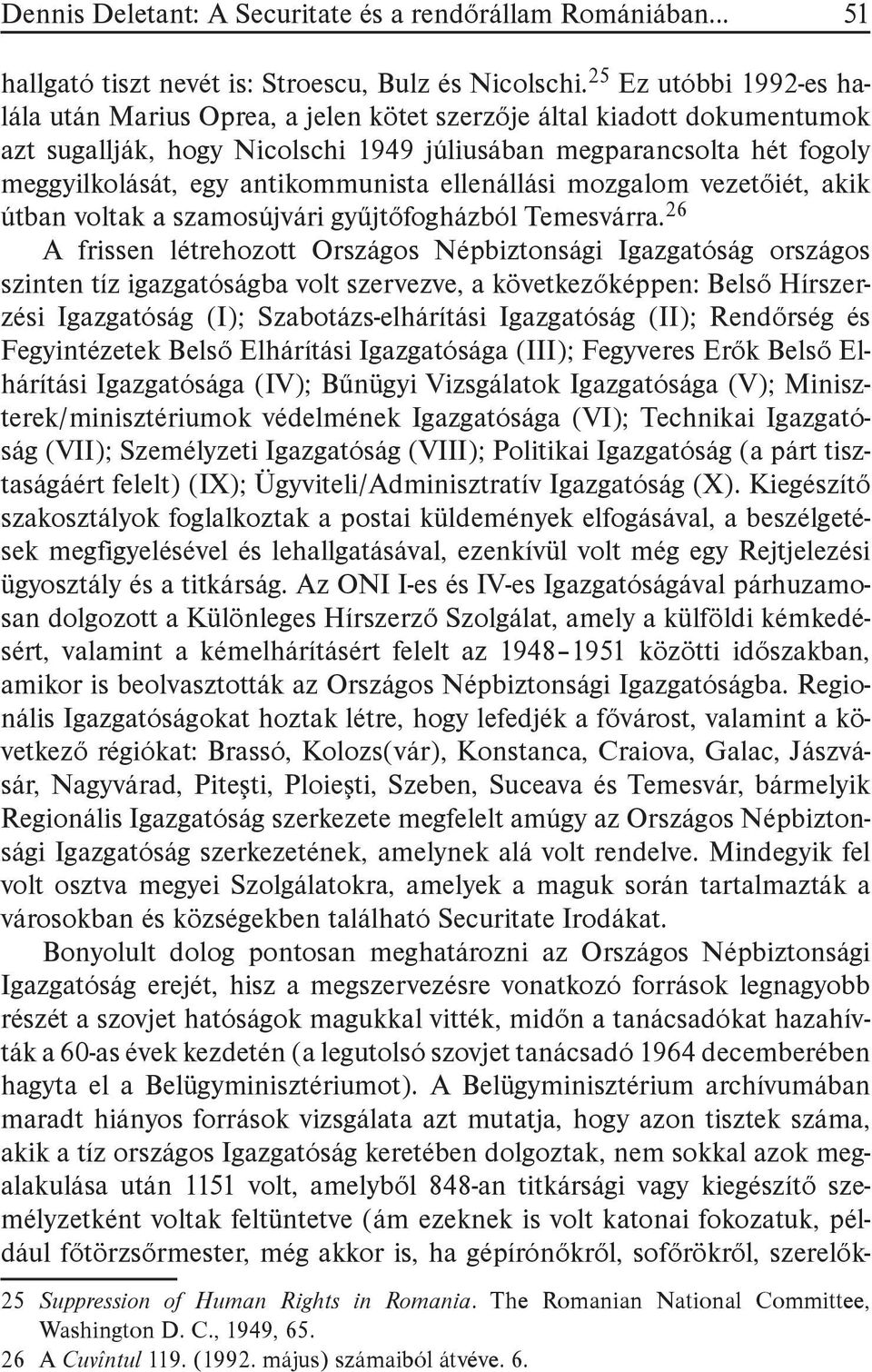 antikommunista ellenállási mozgalom vezetőiét, akik útban voltak a szamosújvári gyűjtőfogházból Temesvárra.