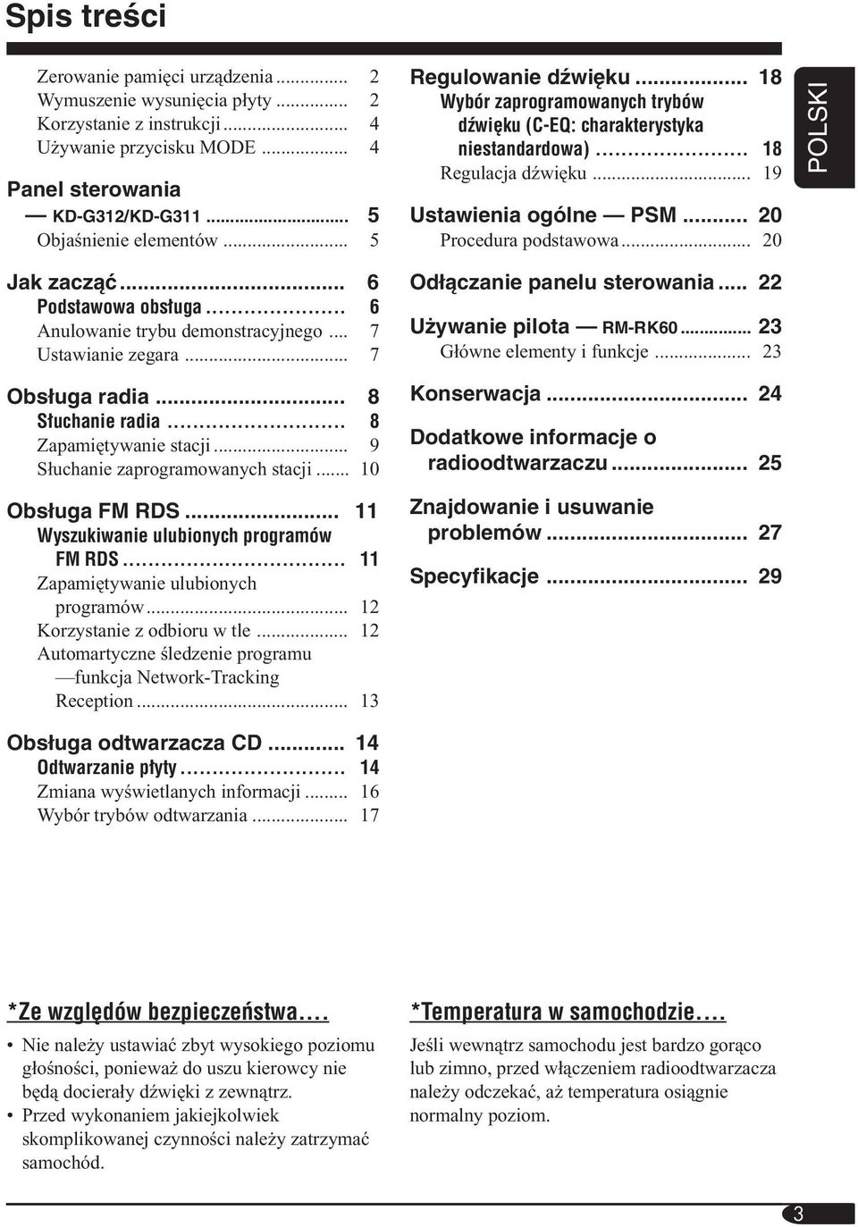 .. 20 POLSKI Jak zaczàç... 6 Podstawowa obs uga... 6 Anulowanie trybu demonstracyjnego... 7 Ustawianie zegara... 7 Obs uga radia... 8 S uchanie radia... 8 Zapamiętywanie stacji.