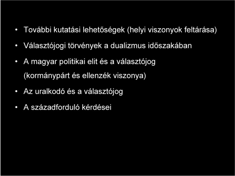 politikai elit és a választójog (kormánypárt és ellenzék