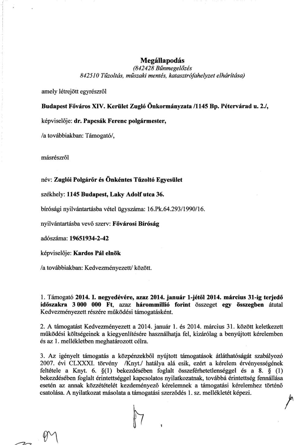 bírósági nyilvántartásba vétel ügyszáma: 16.Pk.64.293/1990/16.