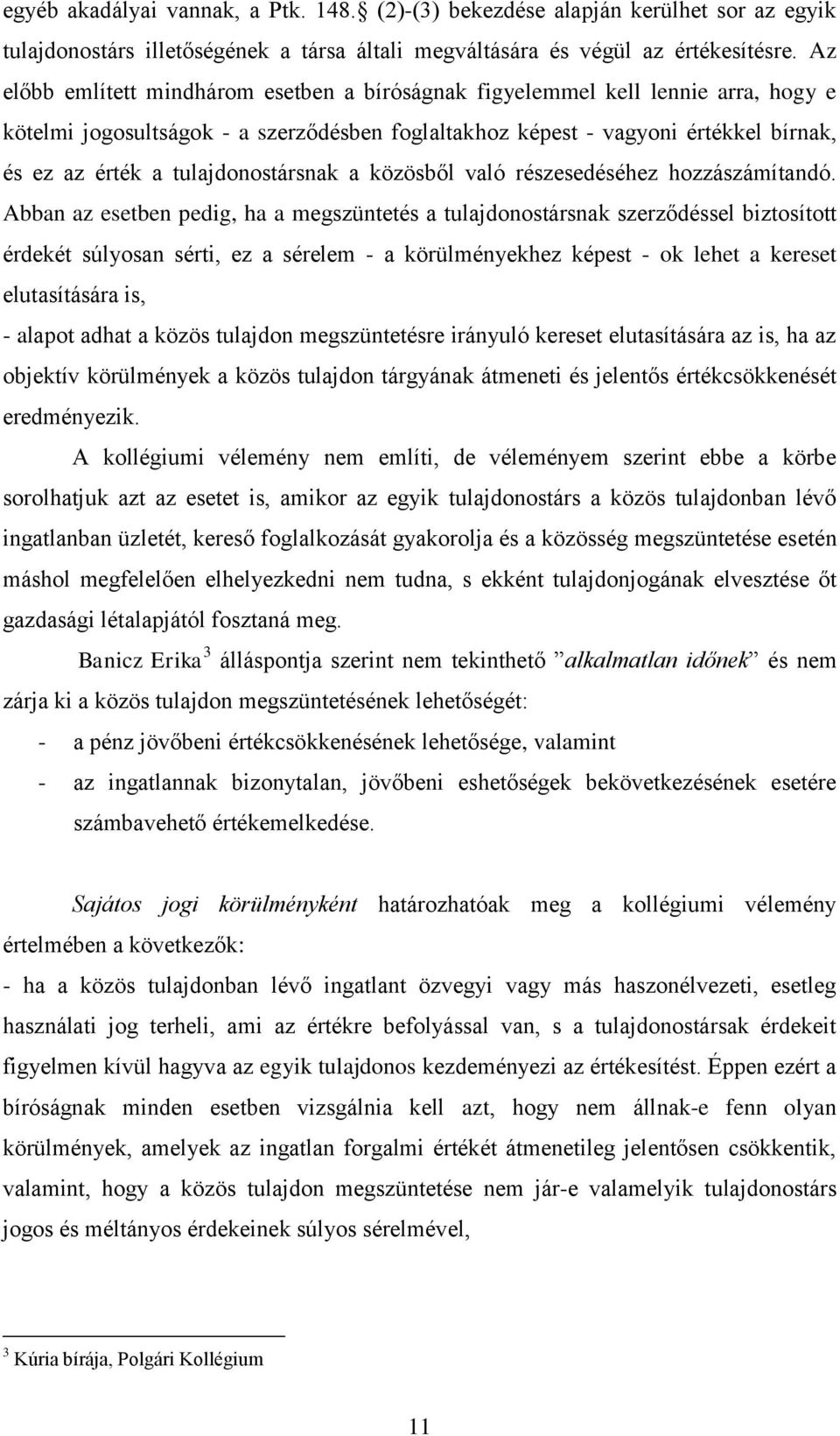 tulajdonostársnak a közösből való részesedéséhez hozzászámítandó.